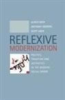 U Beck, Ulrich Beck, Ulrich (Ludwig-Maximillian University of Munich) Beck, Anthony Giddens, Anthony (London School of Economics and Political Science) Giddens, Scott Lash... - Reflexive Modernization
