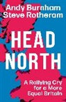 Andy Burnham, Steve Rotheram - Head North