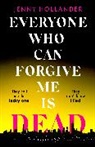Jenny Hollander, Calin Marisa - Everyone Who Can Forgive Me is Dead