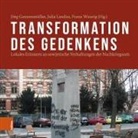 Jörg Ganzenmüller, Anke John, Julia Landau, Franz Waurig - Transformation des Gedenkens