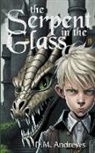 D. M. Andrews - The Serpent in the Glass