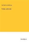 Gottfried von Strassburg - Tristan und Isolde