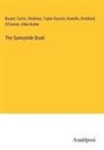 Taylor Bayard, BRYANT, Allan Butler, CURTIS, Howells, O'Connor... - The Sunnyside Book