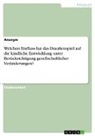 anonym, Anonymous - Welchen Einfluss hat das Draußenspiel auf die kindliche Entwicklung unter Berücksichtigung gesellschaftlicher Veränderungen?