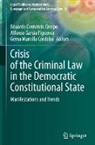 Eduardo Demetrio Crespo, Alfonso García Figueroa, Gema Marcilla Córdoba - Crisis of the Criminal Law in the Democratic Constitutional State