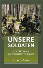 Wiebke Köhler - Unsere Soldaten