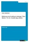 Jenny Ackermann - Bedeutung der Sozialisationsinstanz "Neue Medien" für die Identität Jugendlicher