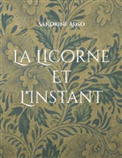 Sandrine Adso - La Licorne Et L'Instant