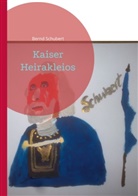 Bernd Schubert - Kaiser Heirakleios