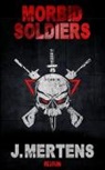 J Mertens, J. Mertens - Morbid Soldiers