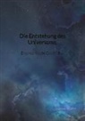 Carolin Eckert - Die Entstehung des Universums - Eine kosmische Geschichte