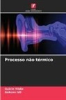 Gokcen Izli, Gulcin Yildiz - Processo não térmico