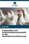 Engy Zaki - Fettquellen und Futtermittelzusatzstoffe in der Masthähnchenfütterung