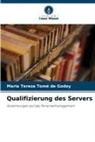 Maria Tereza Tomé de Godoy - Qualifizierung des Servers