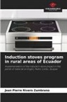 Jean Pierre Rivero Zambrano - Induction stoves program in rural areas of Ecuador