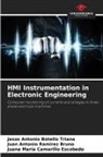 Jesús Antonio Botello Triana, Juana María Camarillo Escobedo, Juan Antonio Ramirez Bruno - HMI Instrumentation in Electronic Engineering