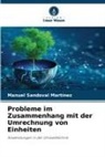 Manuel Sandoval Martínez - Probleme im Zusammenhang mit der Umrechnung von Einheiten
