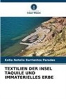 Katia Natalia Barrientos Paredes - TEXTILIEN DER INSEL TAQUILE UND IMMATERIELLES ERBE