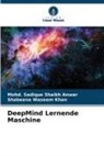 Mohd Sadique Shaikh Anwar, Mohd. Sadique Shaikh Anwar, Shabeena Waseem Khan - DeepMind Lernende Maschine
