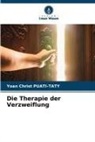 Yoan Christ PUATI-TATY - Die Therapie der Verzweiflung