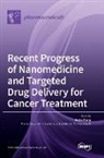 Recent Progress of Nanomedicine and Targeted Drug Delivery for Cancer Treatment