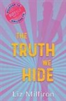Liz Milliron - The Truth We Hide