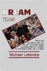 Michael Letendre, Chuck Radda - Dream Team