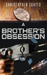 Christopher Coates - A Brother's Obsession