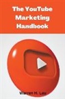 Warren H. Lau - The Youtube Marketing Handbook