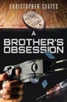 Christopher Coates - A Brother's Obsession