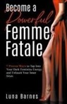 Luna Barnes - Become A Powerful Femme Fatale