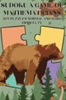 Johnson - Sudoku A Game of Mathematicians 300 Puzzles Normal and Hard Difficulty