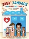 Laurie Zelinger - Baby Bandage and His First Aid Family