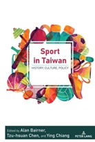 Alan Bairner, Tzu-Hsuan Chen, Tzu-hsuan Chen et al, Ying Chiang, J.A. Mangan - Sport in Taiwan