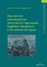Francisco José Rodriguez Mesa, Samia Kassab-Charfi, Olaf Müller, Christian von Tschilschke, Ulrich Winter - Due pionieri trecenteschi del petrarchismo napoletano: Guglielmo Maramauro e Bartolomeo di Capua