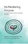 Ife Afriye Kilimanjaro, Ife Afriye Ph. D. Kilimanjaro - Re-Membering Purpose