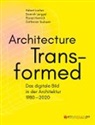 Florian Henrich, Dominik Lengyel, Hubert Locher, Catherine Toulouse - Architecture Transformed