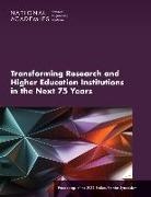 National Academies Of Sciences Engineeri, National Academies of Sciences Engineering and Medicine, Policy And Global Affairs, Steve Olson - Transforming Research and Higher Education Institutions in the Next 75 Years