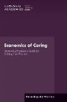 Board On Population Health And Public He, Board on Population Health and Public Health Practice, Health And Medicine Division, National Academies of Science Engineerin, National Academies Of Sciences Engineeri, National Academies of Sciences Engineering and Medicine... - Economics of Caring