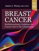 James L. Weese, James L. Weese - Breast Cancer: Multidisciplinary Pathways for Cancer Care in the Community
