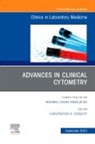 Christopher B. Hergott, Christopher B Hergott, Christopher B. Hergott - Advances in Clinical Cytometry, An Issue of the Clinics in Laboratory Medicine: Volume 43-3