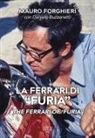 Daniele Buzzonetti, Mauro Forghieri - The Ferrari of "Furia"