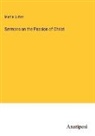 Martin Luther - Sermons on the Passion of Christ