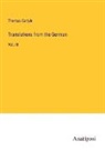 Thomas Carlyle - Translations from the German