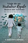 LaShawn M. Toney - J.O.R.G.I.A. | Viaje de un Verdadero Regalo Dentro del Autismo