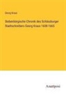 Georg Kraus - Siebenbürgische Chronik des Schässburger Stadtschreibers Georg Kraus 1608-1665
