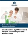 Savita Dhongade-Desai, Sandeep Kenawade - Oxadiazine: Synthese und Studie zur biologischen Vorhersage