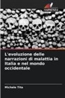 Michele Tita - L'evoluzione delle narrazioni di malattia in Italia e nel mondo occidentale
