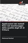 Mahmoud Rashed - Applicazioni dei metodi fisici nel monitoraggio della qualità degli oli di frittura