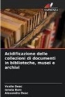 Ionela Burz, Alexandru Deac, Vasile Deac - Acidificazione delle collezioni di documenti in biblioteche, musei e archivi